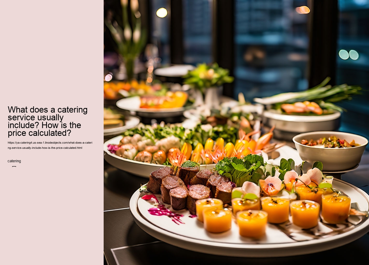 What does a catering service usually include? How is the price calculated?